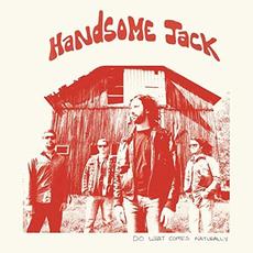 Do What Comes Naturally mp3 Album by Handsome Jack