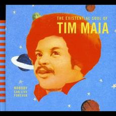 World Psychedelic Classics 4: Nobody Can Live Forever (the Existential Soul of Tim Maia) mp3 Artist Compilation by Tim Maia