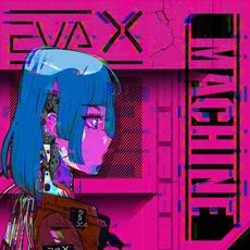 Machine mp3 Single by Eva X
