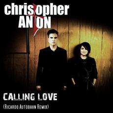 Calling Love (Ricardo Autobahn Remix) mp3 Single by Christopher Anton