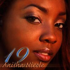 19 mp3 Album by Anisha Nicole