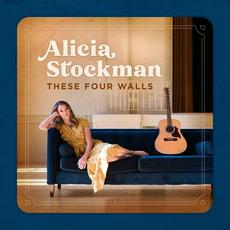 These Four Walls mp3 Album by Alicia Stockman