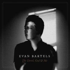 The Devil, God & Me mp3 Album by Evan Bartels