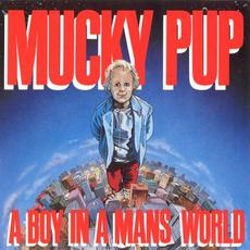 A Boy in a Man's World mp3 Album by Mucky Pup