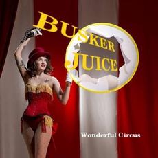 Wonderful Circus mp3 Album by Busker Juice