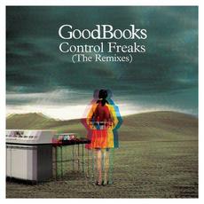 Control Freaks (The Remixes) mp3 Remix by GoodBooks