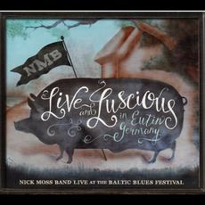 Live And Luscious mp3 Live by Nick Moss Band