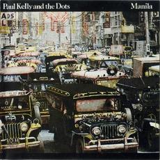 Manila mp3 Album by Paul Kelly and the Dots