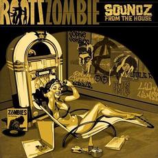 Soundz From The House mp3 Album by Roots Zombie