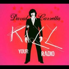 Kill Your Radio mp3 Album by David Carretta