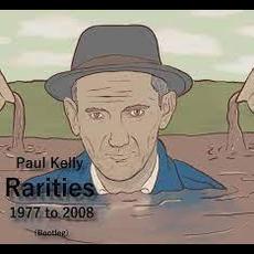 Rarities mp3 Artist Compilation by Paul Kelly