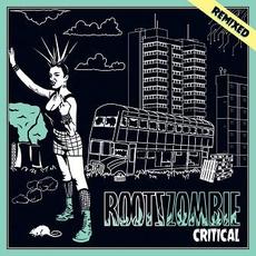 Critical Remixed mp3 Remix by Roots Zombie