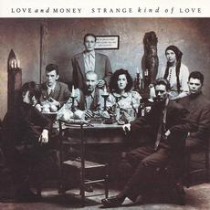 Strange Kind of Love (Re-Issue) mp3 Album by Love and Money