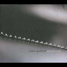 Pearldiving mp3 Album by Robin Guthrie