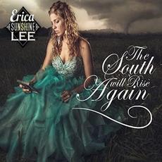 The South Will Rise Again mp3 Album by Erica Sunshine Lee