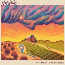 Not From Around Here mp3 Album by Haystacks
