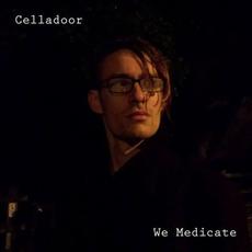 We Medicate mp3 Album by Celladoor
