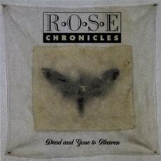 Dead and Gone to Heaven mp3 Album by Rose Chronicles