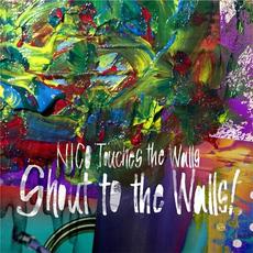 Shout to the Walls! mp3 Album by NICO Touches the Walls