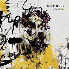 All These Songs Of Love And Death mp3 Album by Mule Jenny