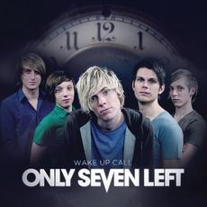 Wake Up Call mp3 Album by Only Seven Left