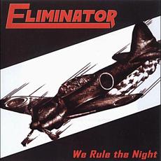 We Rule the Night mp3 Album by Eliminator