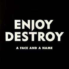 A Face and a Name mp3 Album by Enjoy Destroy