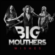 Wishes mp3 Album by Big Mouthers