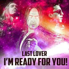 I'm Ready For You! mp3 Single by Last Lover