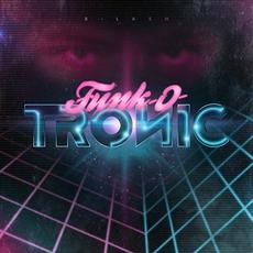 Funk-O-Tronic mp3 Album by B-Lash