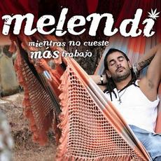 Mientras no cueste más trabajo (Re-Issue) mp3 Album by Melendi