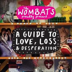A Guide to Love, Loss & Desperation mp3 Album by The Wombats