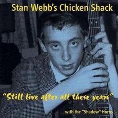 Still Live After All These Years mp3 Album by Stan Webb's Chicken Shack