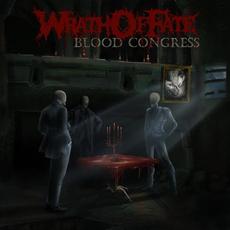 Blood Congress mp3 Album by Wrath of Fate