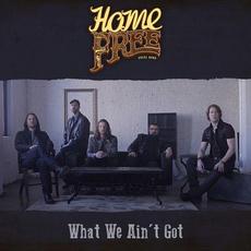 What We Ain't Got mp3 Single by Home Free