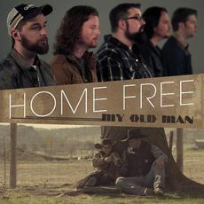 My Old Man mp3 Single by Home Free