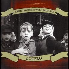Rebels, Rogues & Sworn Brothers mp3 Album by Lucero