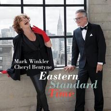 Eastern Standard Time mp3 Album by Cheryl Bentyne & Mark Winkler
