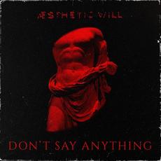 Don't say anything mp3 Album by Æsthetic will