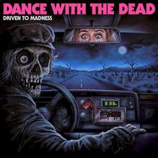 Driven to Madness mp3 Album by DANCE WITH THE DEAD