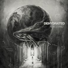 Piranha Or Whale? mp3 Album by Dehydrated (2)