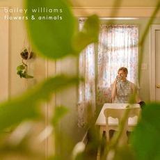 Flowers & Animals mp3 Album by Bailey Williams