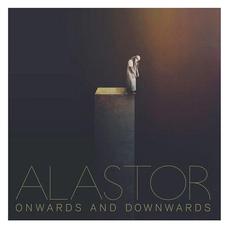 Onwards and Downwards mp3 Album by Alastor