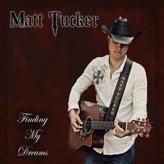 Finding My Dreams mp3 Album by Matt Tucker