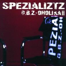 G.B.Z.-Oholika II mp3 Album by Spezializtz