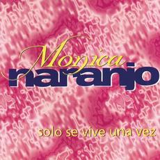 Sólo se vive una vez mp3 Single by Mónica Naranjo