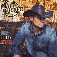 Blue Collar Anthem mp3 Single by Matt Tucker