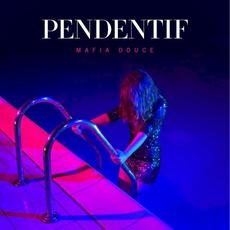 Mafia Douce mp3 Album by Pendentif