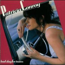 Bad Day for Trains mp3 Album by Patricia Conroy
