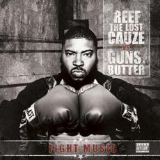 Fight Music mp3 Album by Reef the Lost Cauze vs. Guns-N-Butter